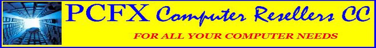 PCFX Computers - Affordable desktops, laptops, printers, consumables & web design in Pietermaritzburg